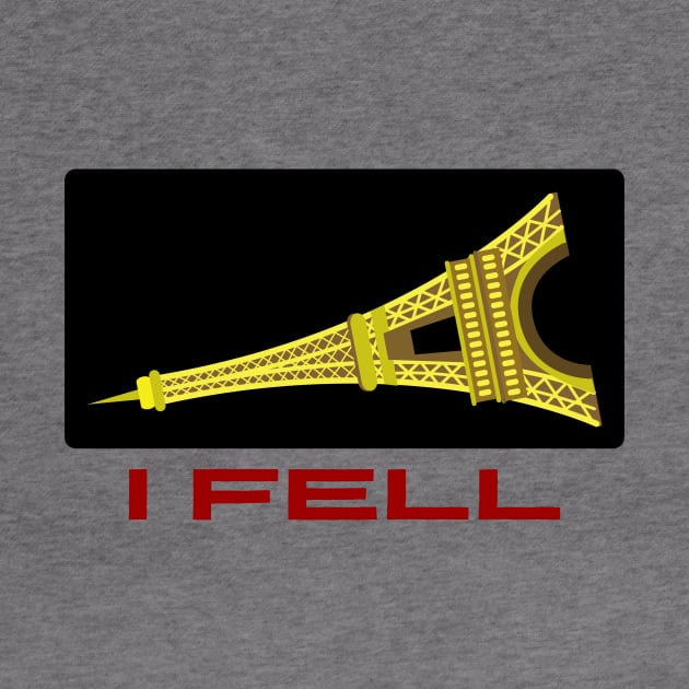 I Fell | Funny Eiffel Pun by Allthingspunny
